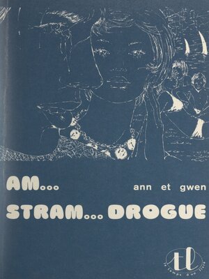 cover image of Am... stram... drogue